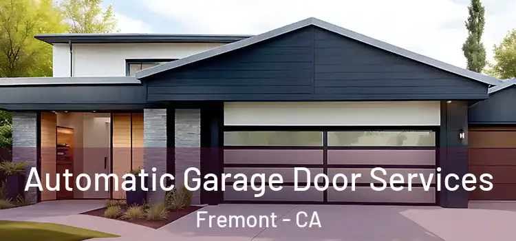  Automatic Garage Door Services Fremont - CA