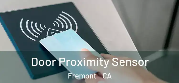  Door Proximity Sensor Fremont - CA