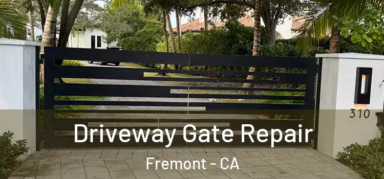 Driveway Gate Repair Fremont - CA