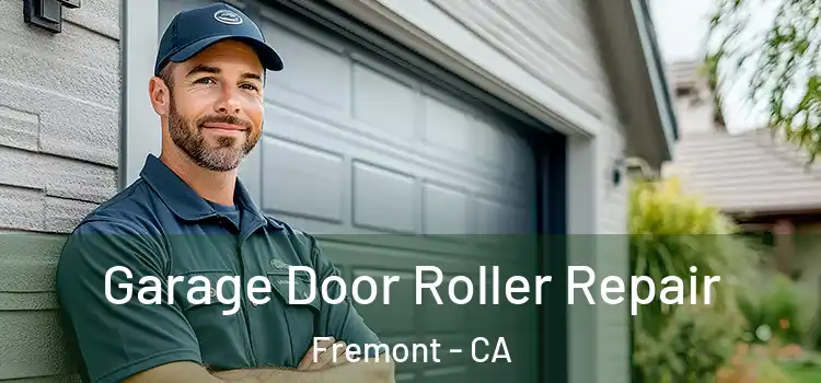 Garage Door Roller Repair Fremont - CA
