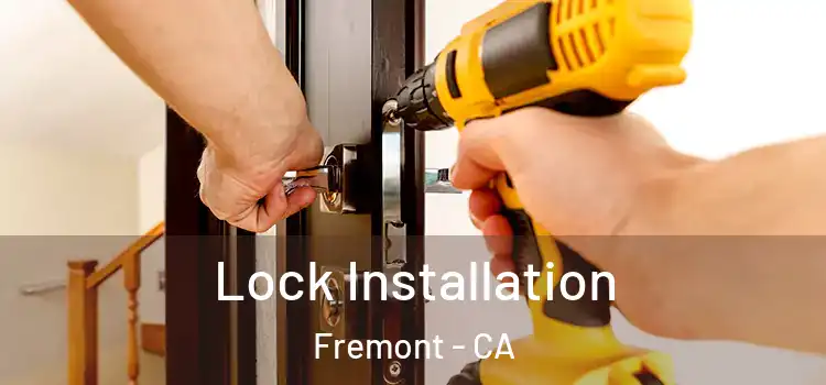 Lock Installation Fremont - CA