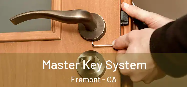 Master Key System Fremont - CA