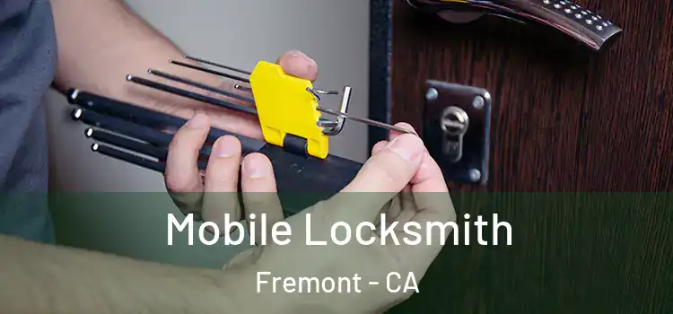 Mobile Locksmith Fremont - CA