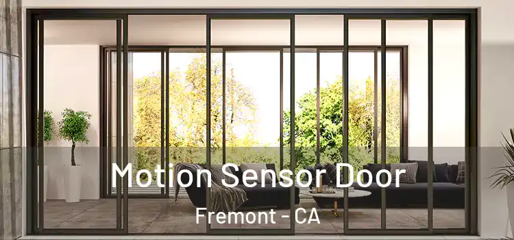  Motion Sensor Door Fremont - CA