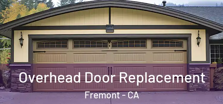  Overhead Door Replacement Fremont - CA