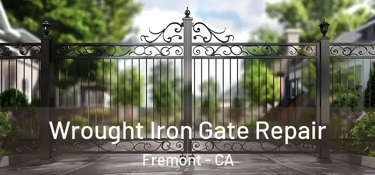 Wrought Iron Gate Repair Fremont - CA